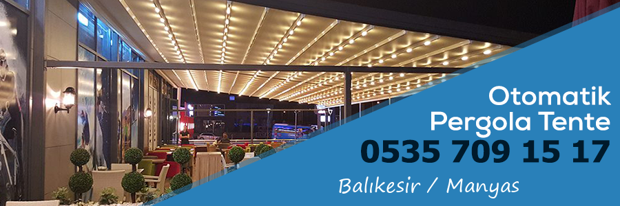 Balıkesir Manyas Otomatik Pergola Tente